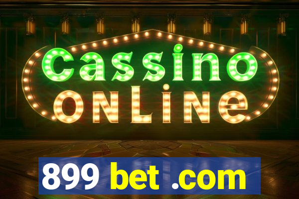 899 bet .com